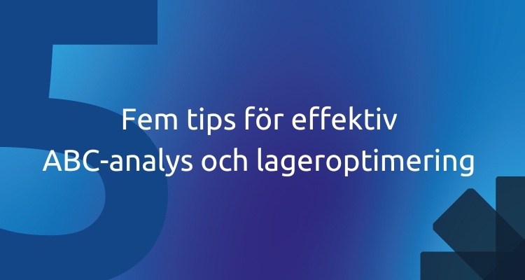 Fem tips för effektiv ABC-analys och lageroptimering