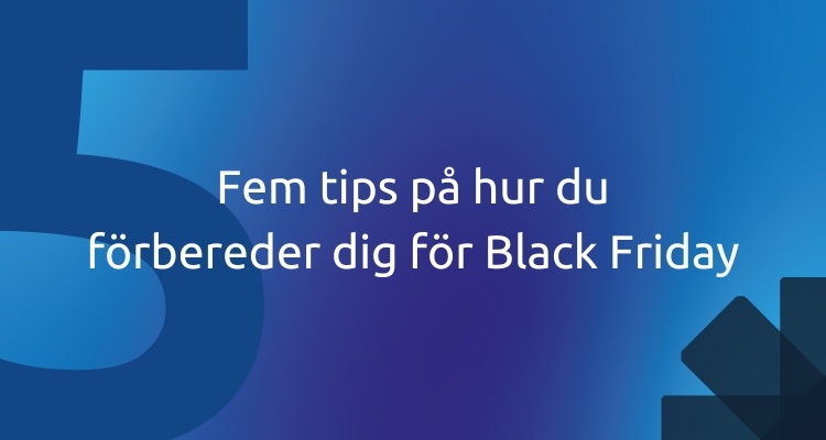 Fem tips på hur du förbereder dig för Black Friday