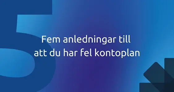 Fem anledningar till att du har fel kontoplan